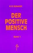 Der positive Mensch Bd. 1