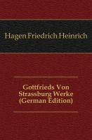 Gottfrieds Von Strassburg Werke, Erster Band