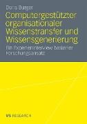 Computergestützter organisationaler Wissenstransfer und Wissensgenerierung