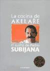 Akelarre, el sueño de Pedro Subijana