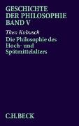 Geschichte der Philosophie Bd. 5: Die Philosophie des Hoch- und Spätmittelalters