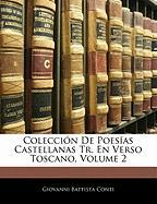 Colección De Poesías Castellanas Tr. En Verso Toscano, Volume 2