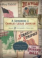 A Songbook of Charles Leslie Johnson: War and Other Pieces