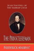 The Privateersman (Book Fourteen of the Marryat Cycle)