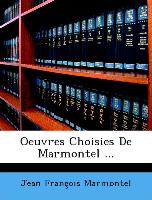 Oeuvres Choisies De Marmontel