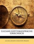 Lucians Göttergespräche: Griechisch, Dritte Ausgabe