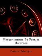 Messeniennes Et Poesies Diverses