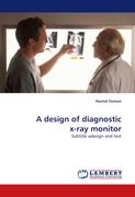A design of diagnostic x-ray monitor