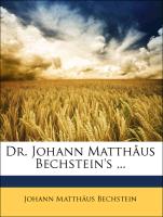 Dr. Johann Matthåus Bechstein's