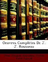 Oeuvres Complètes De J. J. Rousseau