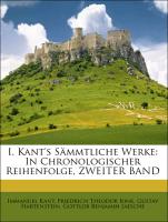 I. Kant's Sämmtliche Werke: In Chronologischer Reihenfolge, ZWEITER BAND