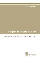 Hegels absoluter Schluss