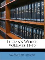Lucian's Werke, Sechs und Siebenzigstes Bändchen