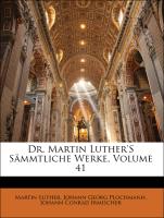 Dr. Martin Luther'S Sämmtliche Werke, Volume 41