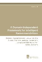 A Domain-Independent Framework for Intelligent Recommendations