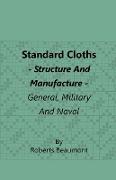 Standard Cloths - Structure and Manufacture - General, Military and Naval