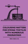 Colouring Matters for Dyeing Textiles with Numerous Engravings