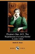 Elizabeth Glen, M.B.: The Experiences of a Lady Doctor (Illustrated Edition) (Dodo Press)