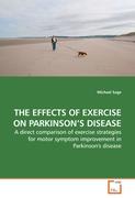 THE EFFECTS OF EXERCISE ON PARKINSON'S DISEASE