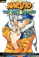 Naruto: Chapter Book, Vol. 15: The Last Chancevolume 15