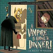 A Vampire Is Coming to Dinner!