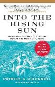 Into the Rising Sun: World War II's Pacific Veterans Reveal the Heart of Combat