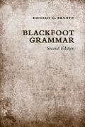 Blackfoot Grammar: Second Edition