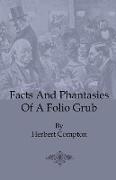 Facts and Phantasies of a Folio Grub