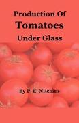 Production of Tomatoes Under Glass