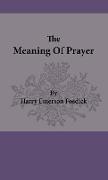 The Meaning of Prayer