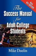 THE SUCCESS MANUAL FOR ADULT COLLEGE STUDENTS