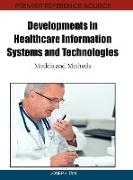 Developments in Healthcare Information Systems and Technologies