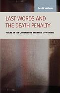 Last Words and the Death Penalty: Voices of the Condemned and Their Co-Victims