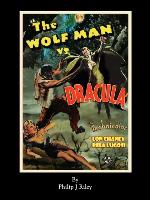 Wolfman vs. Dracula - An Alternate History for Classic Film Monsters