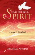 Send Out Your Spirit.Sponsor's Handbook