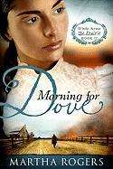 Morning for Dove, 2: Winds Across the Prairie, Book Two