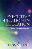 Executive Function in Education, First Edition: From Theory to Practice