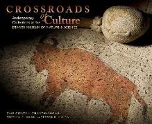 Crossroads of Culture: Anthropology Collections at the Denver Museum of Nature & Science