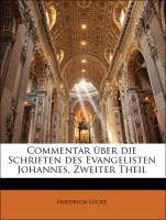 Commentar über die Schriften des Evangelisten Johannes, Zweiter Theil