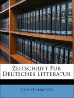Zeitschrift Fur Deutsches Litteratur, DREISSIGSTER BAND