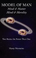 Model of Man: Mind & Matter - Mind & Morality