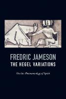 The Hegel Variations: On the Phenomenology of the Spirit