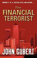 The Financial Terrorist