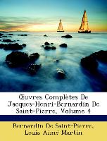 OEuvres Complètes De Jacques-Henri-Bernardin De Saint-Pierre, Volume 4