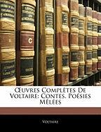 OEuvres Complètes De Voltaire: Contes. Poésies Mêlées