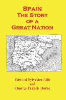 Spain the Story of a Great Nation