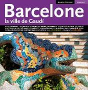Barcelona : la ville de Gaudí