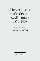 Albrecht Ritschls Briefwechsel mit Adolf Harnack 1875-1889