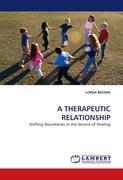 A THERAPEUTIC RELATIONSHIP