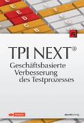TPI NEXT® – Geschäftsbasierte Verbesserung des Testprozesses